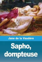Sapho, Dompteuse: Roman 2012930158 Book Cover