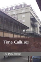 Time Calluses B09MYVR93X Book Cover