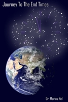 Journey To The End Times 1312318392 Book Cover