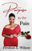 Purpose in the Pain 1662866364 Book Cover