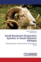 Small Ruminant Production Systems in South Western Ethiopi 365915198X Book Cover