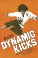 Super Dynamic Kicks: 003 0897500725 Book Cover
