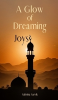 A Glow of Dreaming Joys B0DQ1Z1CHS Book Cover