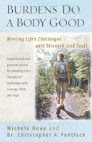 Burdens Do a Body Good: Meeting Life's Challenges with Strength 1598564331 Book Cover