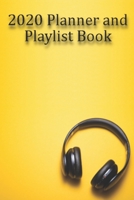 2020 Planner and Playlist Book: Monthly Music Event Planner and Song Playlist Log for DJs, Musicians, and Music Lovers (YELLOW) 1660265894 Book Cover