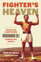 Fighter’s Heaven: Inside the Camp Where Muhammad Ali Remade His Legacy (Keystone Books) 0271102330 Book Cover