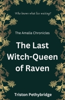 The Last Witch-Queen of Raven 1088085822 Book Cover