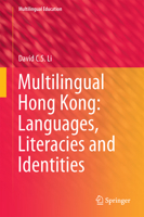 Multilingual Hong Kong: Languages, Literacies and Identities 3319441930 Book Cover