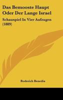 Das Bemooste Haupt Oder Der Lange Israel: Schauspiel In Vier Aufzugen (1889) 1160356823 Book Cover