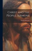 Christ and the People, Sermons 1021362727 Book Cover
