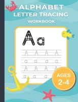 Alphabet Letter Tracing: Alphabet Writing Practice workbook for kids 2-4 Years Old. B08Y4HC8KJ Book Cover