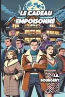 Le cadeau empoisonné (French Edition) B0DPVJZLMS Book Cover