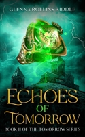 Echoes of Tomorrow: Book II of the Tomorrow series B0GSKPNSDW Book Cover