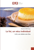 La foi, un vécu individuel: la foi, une relation avec Dieu 6202537116 Book Cover