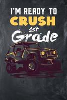 I'm ready to Crush 1st grade 1092787844 Book Cover