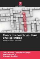 Fluoretos dentários: Uma análise crítica 6206320200 Book Cover