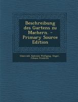 Beschreibung des Gartens zu Machern. 1294559486 Book Cover
