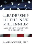 Leadership in the New Millennium: Avoiding the Culture of Corruption 1256095575 Book Cover