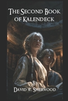 The Second Book of Kalendeck 1492239143 Book Cover