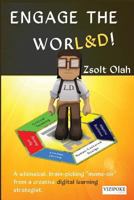 Engage the Worl&d!: A Whimsical, Brain-Picking Meme-Oir from a Creative Digital Learning Strategist. 099968230X Book Cover