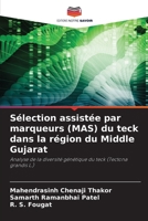 Sélection assistée par marqueurs (MAS) du teck dans la région du Middle Gujarat (French Edition) 6208520517 Book Cover