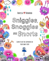 Sniggles, Snoggles and Snorts 1739137310 Book Cover