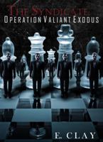 The Syndicate: Operation Valiant Exodus 0997195401 Book Cover