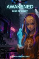 Awakened: Rise of light B0G2H483S9 Book Cover