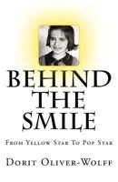 Behind the Smile: From Yellow Star to Pop Star 1495486028 Book Cover