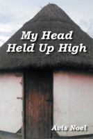 My Head Held Up High 1493170570 Book Cover