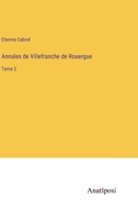Annales de Villefranche de Rouergue: Tome 2 3382730189 Book Cover