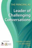 The Principal as Leader of Challenging Conversations 1412981158 Book Cover