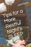 Tips for a More Restful Night's SLEEP B0B2TY6KTX Book Cover