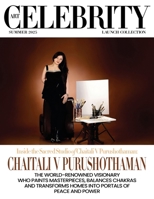 Art Celebrity Launch Collection Summer 2025 - Chaitali V Purushothaman: The World-Renowned Visionary who Paints Masterpieces, Balances Chakras and Transforms Homes into Portals of Peace and Power 9698592040 Book Cover