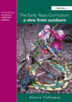 The Early Years Curriculum: A View from Outdoors 1843123452 Book Cover