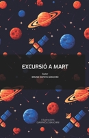 Excursió a Mart (Viatges Alienigenes) (Catalan Edition) 1672205646 Book Cover