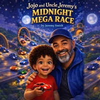 Jojo and Uncle Jeremy's MIDNIGHT MEGA RACE B0GVKN55K7 Book Cover