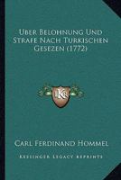 Uber Belohnung Und Strafe Nach Turkischen Gesezen (1772) 1165930064 Book Cover