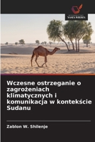 Wczesne ostrzeganie o zagrozeniach klimatycznych i komunikacja w kontekscie Sudanu (Polish Edition) 6209868452 Book Cover
