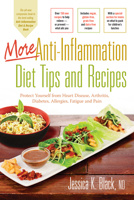 More Anti-Inflammation Diet Tips and Recipes: Protect Yourself from Heart Disease, Arthritis, Diabetes, Allergies, Fatigue and Pain 0897936213 Book Cover