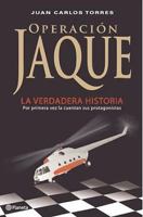 Operación Jaque - La Verdadera Historia 9584220187 Book Cover