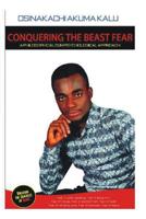 Conquering the Beast Fear : A Philosophical Cum Psychological Approach 1548518468 Book Cover