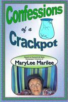 Confessions of a Crackpot 0983176590 Book Cover