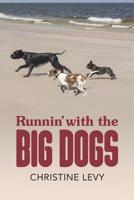 Runnin' with the Big Dogs 1490860010 Book Cover