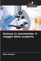 Scienza in movimento: Il viaggio della scoperta (Italian Edition) 6207861116 Book Cover