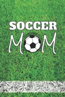 Soccer Mom: Cute 2 Year Undated Weekly Planner For Soccer Players, Coaches, And Busy Moms 169608041X Book Cover