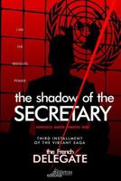 The Shadow of the Secretary 1523637870 Book Cover