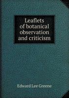 Leaflets of Botanical Observation and Criticism 1172110220 Book Cover