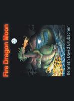 Fire Dragon Moon 152463851X Book Cover