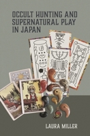 Occult Hunting and Supernatural Play in Japan 0824896165 Book Cover